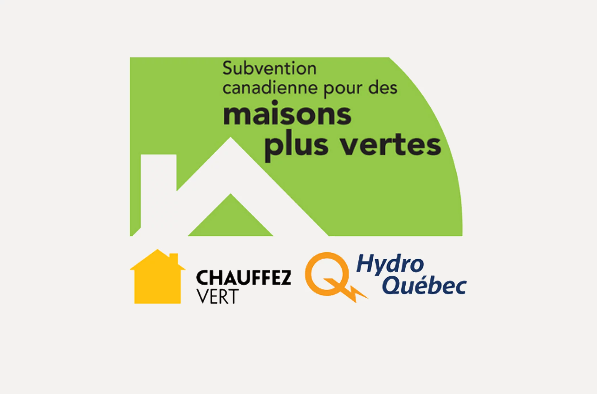 Logo de subvention canadienne pour des maisons plus vertes, avec les logos "Chauffez Vert" et "Hydro-Québec".