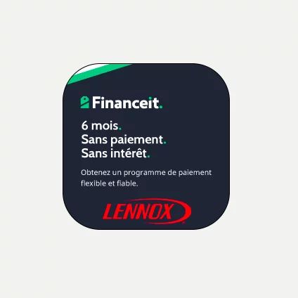 Logo "Financeit" et "Lennox" avec texte : "6 mois. Sans paiement. Sans intérêt. Obtenez un programme de paiement flexible et fiable."