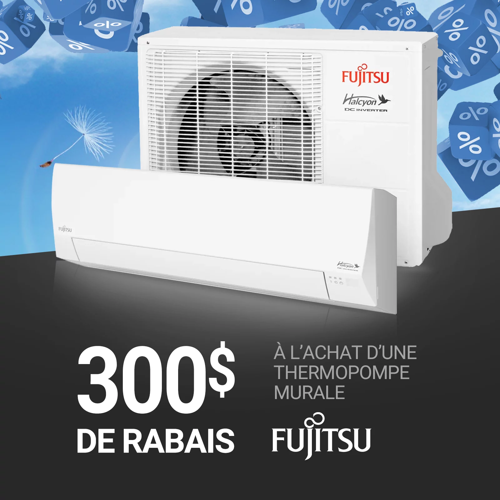 300$ de rabais à l'achat d'une thermopompe murale Fujitsu